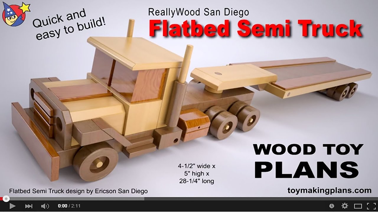 Wood Toy Plans Semi Flatbed Truck YouTube