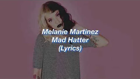 Melanie Martinez Mad Hatter Mp3 Download