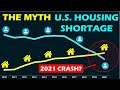 Real Estate 2021:  The MYTH of the US Housing Shortage