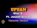 Upuan  gloc 9 ft jeazell grutas karaoke version