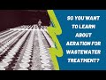 What is fine bubble aeration and how does it work in wastewater treatment?