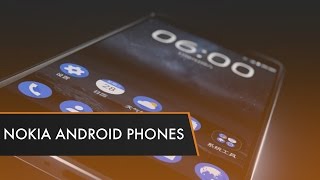 Nokia Android Phones | Why You Should Be Excited