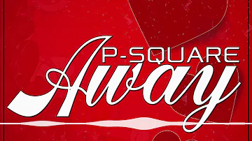 P-Square | Away [Official Audio] | Freeme TV