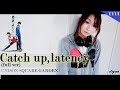 ☁Kaze Ga Tsuyoku Fuiteiru OP『Catch up, latency』 female full cover | Yuui