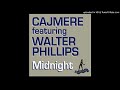 Cajmere Feat. Walter Phillips - Midnight (Funk'd Vocal Mix)