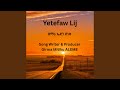 Yetefaw Lij Yetefaw Lij