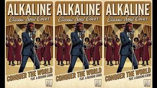 Alkaline - Conquer the World (1960s Sunday Soul Cover) 🕊️