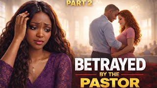 Behind Closed Doors: The Pastor's Wife Betrayed - The True Story of Juliana and Pastor Sam. Part 2