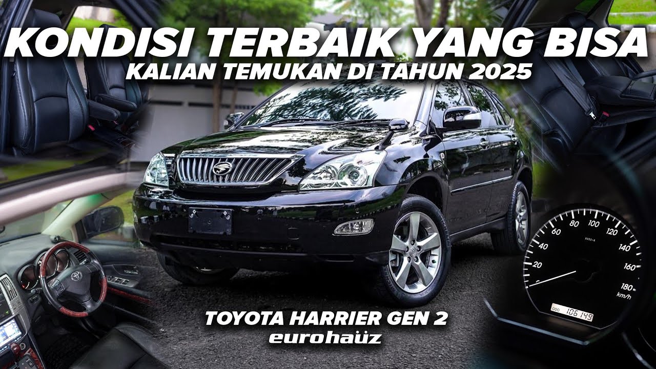 TOYOTA HARRIER GEN 2 DENGAN KONDISI TERBAIK YANG BISA KALIAN TEMUKAN DI TAHUN 2025