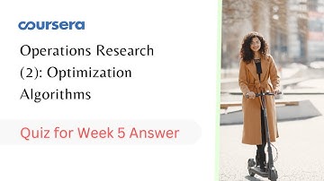 Operations Research (2): Optimization Algorithms Quiz for Week 5 Answer