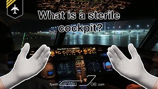 What it is a STERILE COCKPIT? Answer by flywithcaptainjoe