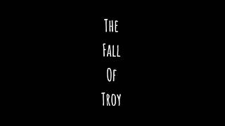 The Fall Of Troy Preview