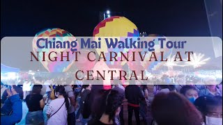 Chiang Mai walking tour. Night life and Carnival at Central festival