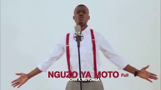 John Muyonga-Nguzo ya moto Full ( music video)