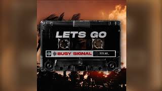 Busy Signal - Lets Go (Official Visualizer)