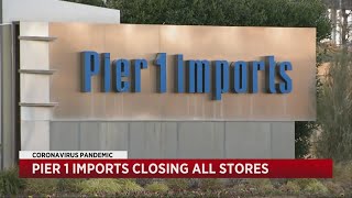 Pier 1 Imports Closing All Stores