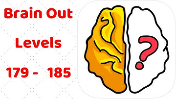 Brain Out Level 179 - 185 Walkthrough Solution