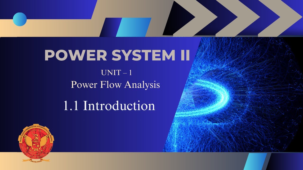 1.1 Introduction to Power Flow Analysis | EE602 |