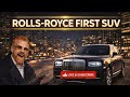 Why Rolls-Royce Built an SUV — And Why the Cullinan Changed Everything