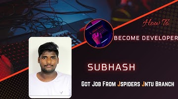 Subhash Kavuluri Got placed As Software Developer/JSpiders Jntu Hyderabad