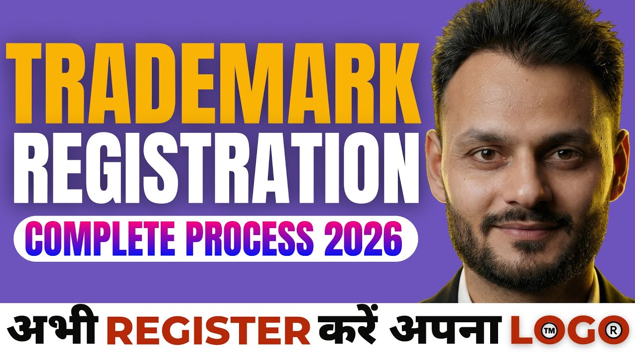 Trademark & Logo Registration Process in India 2026 | Step-by-Step Guide | IP India Portal