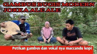 JOKKA ALE ALE ~ GAMBUS BUGIS MODERN