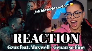 Ich bin nicht so eine! 🤭 Gzuz feat. Maxwell - Genau so Eine // REACTION