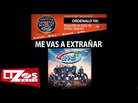 BANDA MS - ME VAS A EXTRAÑAR (LETRA OFICIAL)