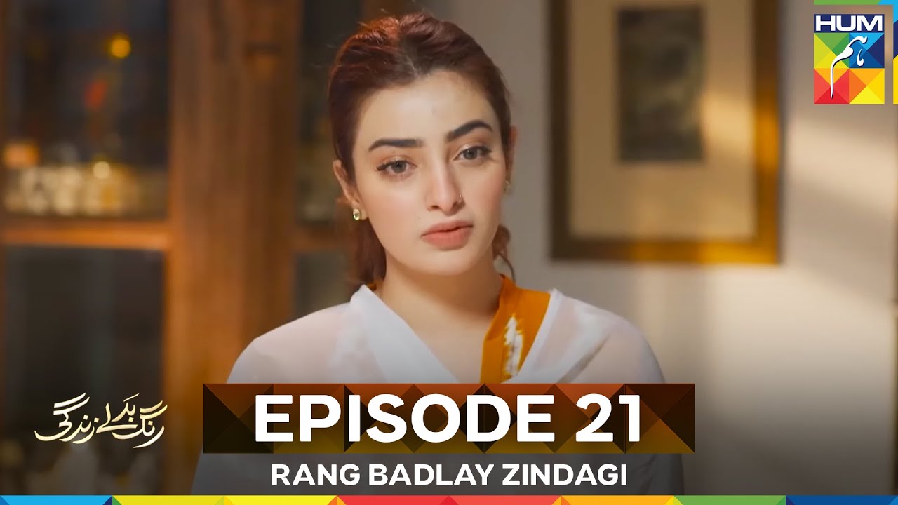 Rang Badlay Zindagi Episode 21