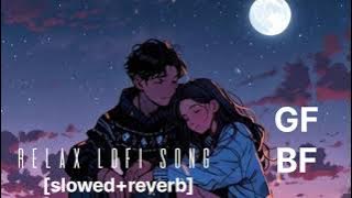 gf bf (slowed & reverb) LONELY HEAVEN #song #music #1millionviews #gf #slowedandreverb #lofimusic