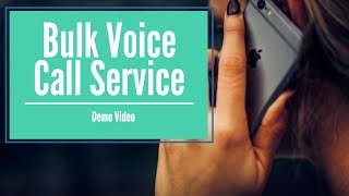 Bulk voice call service - Demo Video