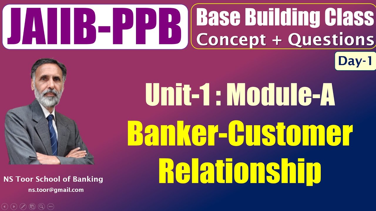 JAIIB-PPB Nov 25 - Base Building - Unit-1 - Banker Customer Relations 14.07.25 (6.30pm) 