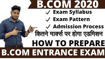 How to prepare B.com entrance exam? Learn Exam pattern syllabus marking scheme complete details