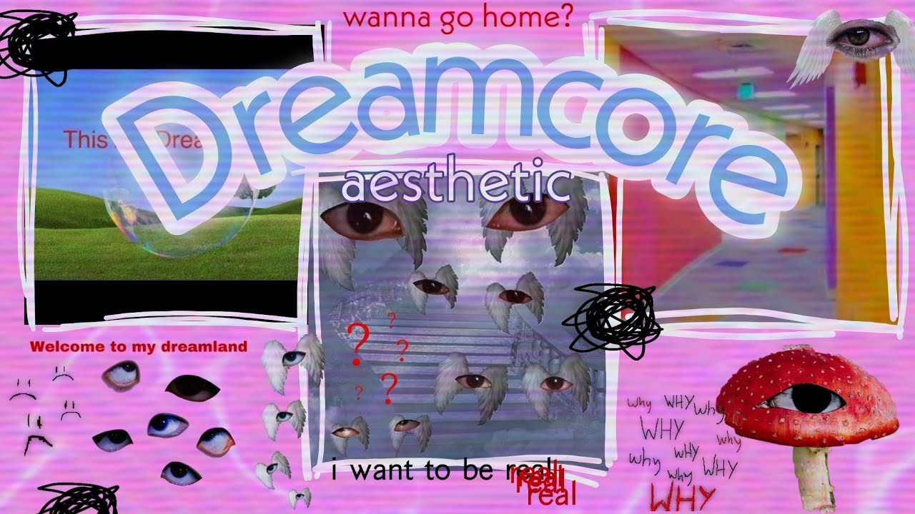 Dream core aesthetic