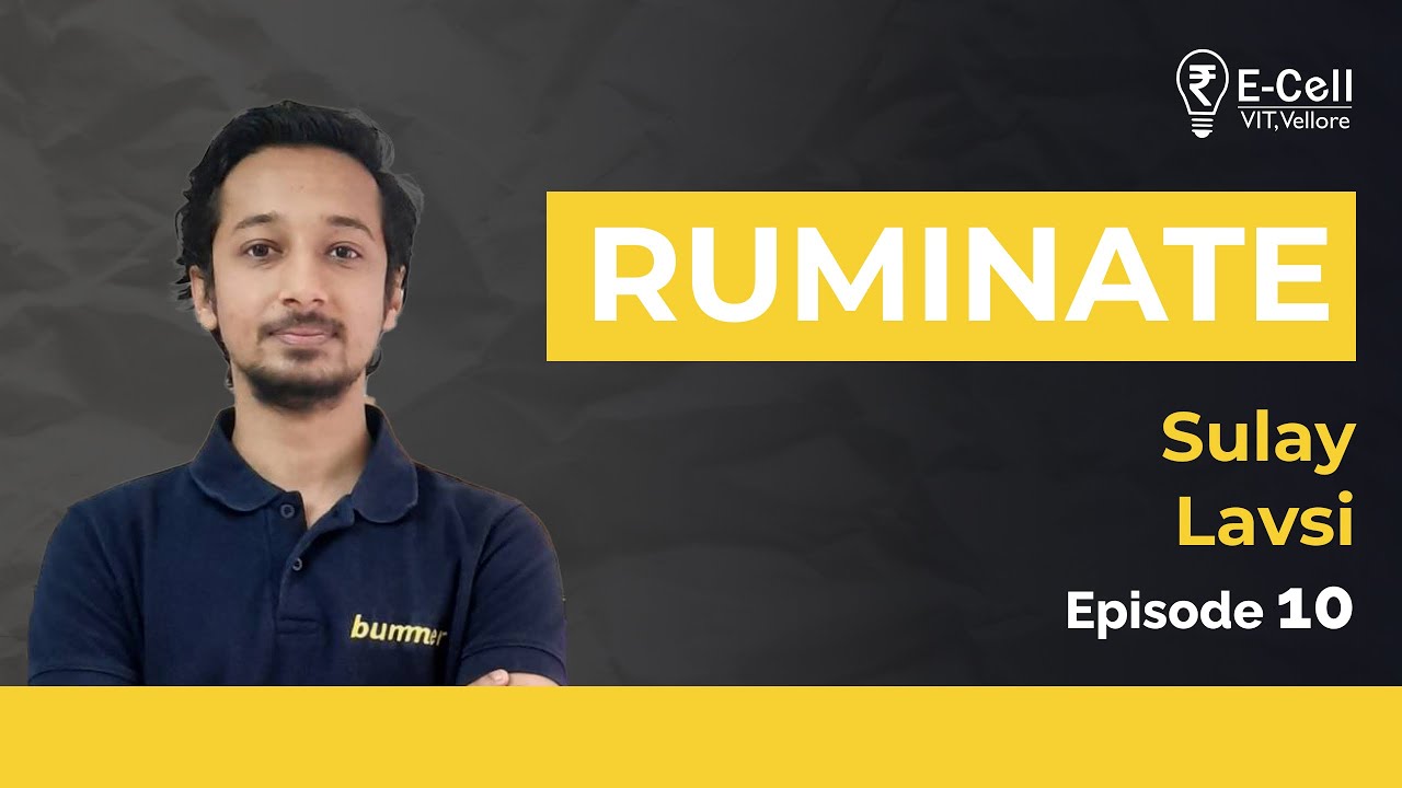 RUMINATE Episode 10 The perfect pitch ft. Mr. Sulay Lavsi ECell