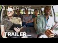 The amazing 'Queer Eye' Season 2 trailer is here and we couldn't be more ready