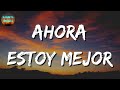 🎵 Lefty SM x Carin Leon - Ahora Estoy Mejor (Letra\Lyrics)