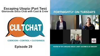 Cult Chat Episode 29 -  Escaping Utopia (Part Two) Gloriavale Docuseries - A Chat with Cast and Crew