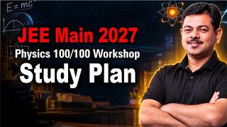 Full JEE Main 2027 Physics Workshop Study Plan News
