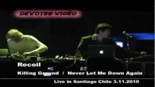 RECOIL  /  Killing Ground  - Never Let Me Down Again / Chile 3.11.2010 Soundboard HD