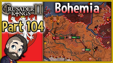 Crusader Kings 2 Holy Fury Bohemia Gameplay ▶ Part 104 🔴 Let