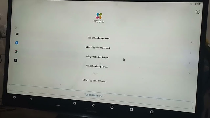 Hướng dẫn cài phần mềm xem camera trên smarttivi sony