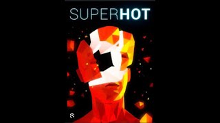 Superhot (Xbox One S) (Part 4)