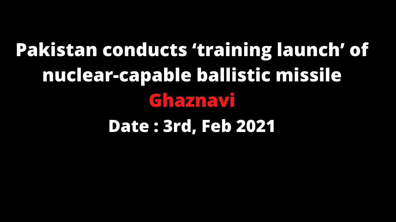 Pakistan conducts nuclear-capable Ghaznavi missile test with a range of 290 km