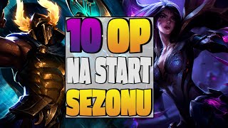 TOP 10 NAJSILNIEJSZYCH POSTACI NA START SEZONU 11 W LEAGUE OF LEGENDS