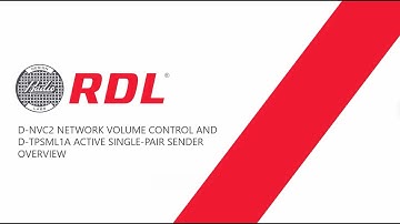 RDL Product Overview Webinar: D-NVC2 Dante Network Volume Control & D-TPSML1A