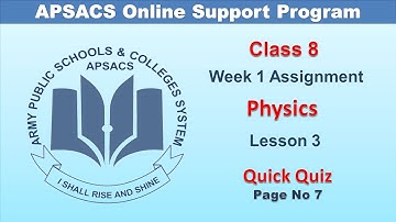Physics  APSACS Online Support Program  Class 8  Week 1  Lesson 3  Quick Quiz- Unit 1