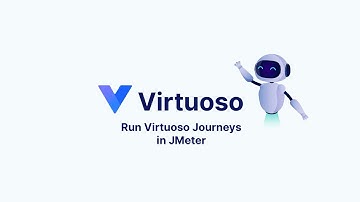 Virtuoso Capabilities - Running Virtuoso Journeys in JMeter