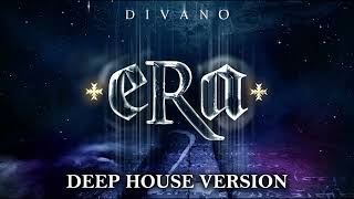 DIVANO - ERA - DEEP HOUSE VERSION