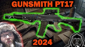 Gunsmith Part 17 - Patch 0.15 Guide 2024 | Escape From Tarkov